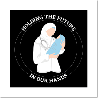 Labor and Delivery Nurse Minimalist, NICU Nursing, Mother Baby, OB Tech, Nicu RT, Nurse Week Gift, Holding Future IN OUR HANDS Posters and Art